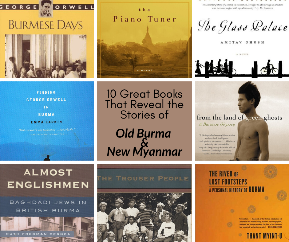12 Great Books That Reveal the Stories of Old Burma and New Myanmar